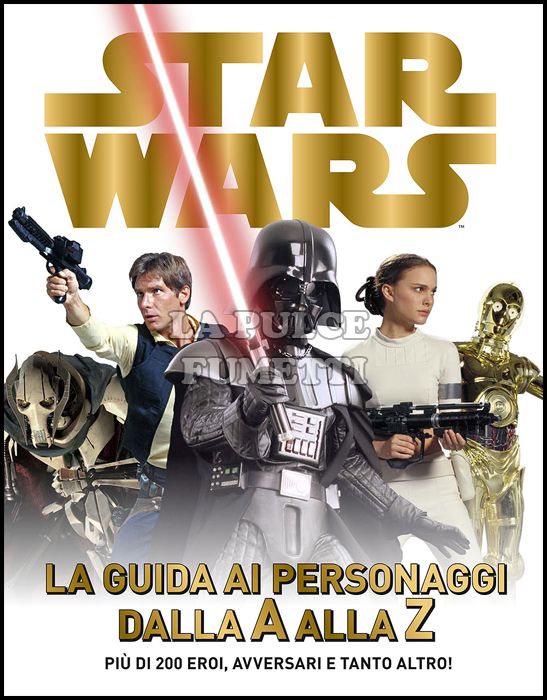 STAR WARS: LA GUIDA AI PERSONAGGI DALLA A ALLA Z